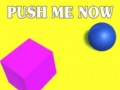 ເກມ Push Me Now
