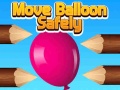 ເກມ Move Balloon Safely