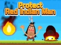 ເກມ Protect Red Indian Man