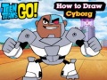 ເກມ Teen Titans Go! How to Draw Cyborg