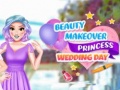 ເກມ Beauty Makeover Princess Wedding Day