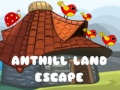 ເກມ Anthill Land Escape