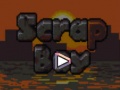 ເກມ Scrap Boy