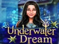 ເກມ Underwater Dream