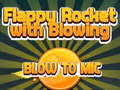 ເກມ Flappy Rocket Playing with Blowing to Mic