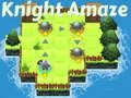 ເກມ Knight Amaze