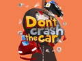 ເກມ Don't Crash the Car