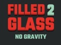 ເກມ Filled Glass 2 No Gravity
