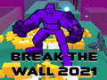 ເກມ Break The Wall 2021