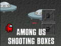 ເກມ Among Us Shooting Boxes