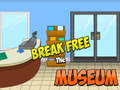 ເກມ Break Free The Museum