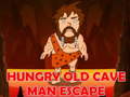 ເກມ Hungry Old Cave Man Escape