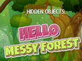 ເກມ Hidden Objects: Hello Messy Forest