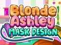 ເກມ Blonde Ashley Mask Design
