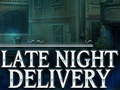 ເກມ Late Night Delivery