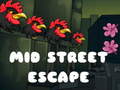 ເກມ Mid Street Escape