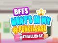 ເກມ BFFs What's In My Pencilcase Challenge