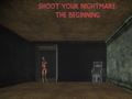 ເກມ Shoot Your Nightmare: The Beginning