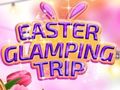ເກມ Easter Glamping Trip