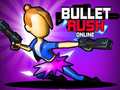 ເກມ Bullet Rush Online