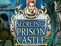 ເກມ Secrets of Prison Castle