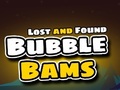 ເກມ Lost and Found Bubble Bams