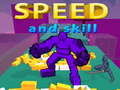 ເກມ Speed And Skill