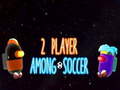 ເກມ 2 Player Among Soccer