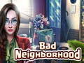 ເກມ Bad Neighborhood