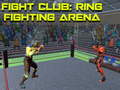 ເກມ Fight Club: Ring Fighting Arena