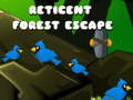 ເກມ Reticent Forest Escape