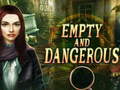 ເກມ Empty and Dangerous