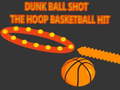 ເກມ Dunk Ball Shot The Hoop Basketball Hit