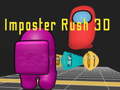 ເກມ Imposter Rush 3D