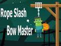 ເກມ Rope Slash Bow Master