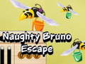 ເກມ Naughty Bruno Escape