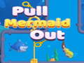 ເກມ Pull Mermaid Out