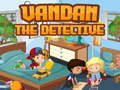 ເກມ Vandan the detective