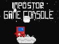 ເກມ İmpostor Game Console