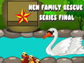 ເກມ Hen Family Rescue Series Final