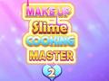 ເກມ Make Up Slime Cooking Master 2