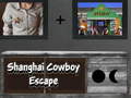 ເກມ Shanghai Cowboy Escape