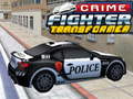 ເກມ Crime Fighter Transformer