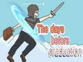 ເກມ The Days Before Graduation
