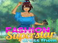 ເກມ Fashion Superstar Dress Them