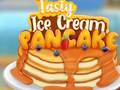 ເກມ Tasty Ice Cream Pancake