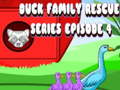 ເກມ Duck Family Rescue Series Episode 4