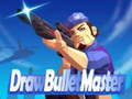 ເກມ Draw Bullet Master