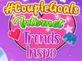 ເກມ CoupleGoals Internet Trends Inspo