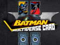 ເກມ Batman Multiverse card